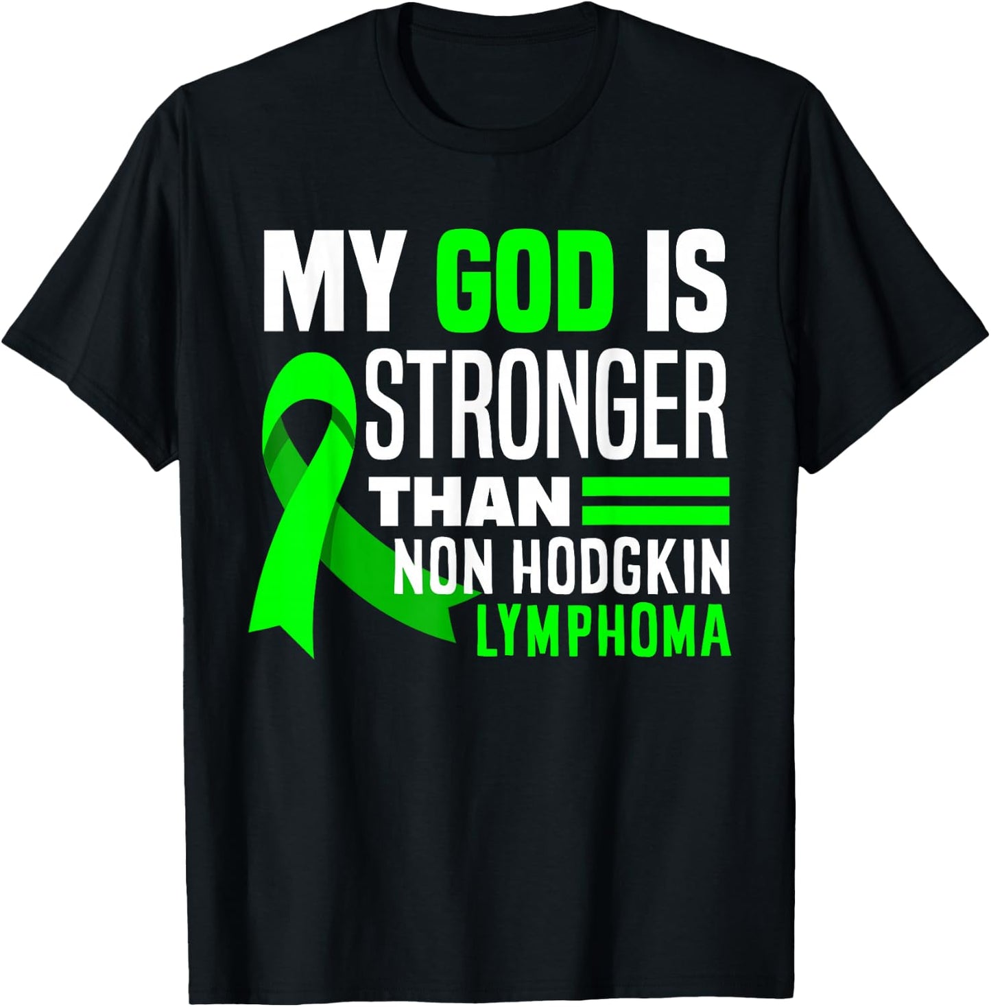 My God Is Stronger Than Non-Hodgkin Lymphoma Awareness T-Shirt - T-Shirt | Black
