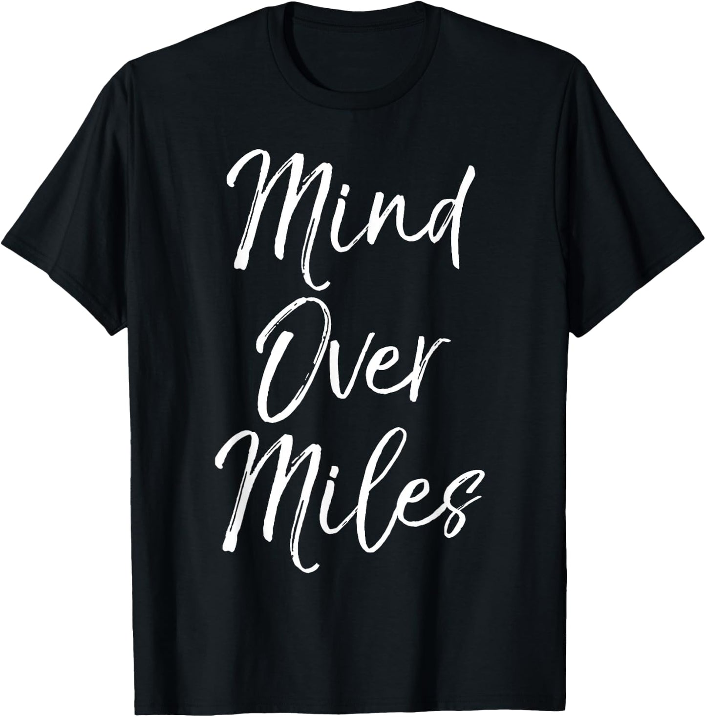 Running Gift Long Distance Runners Mind Over Miles T-Shirt - T-Shirt | Black