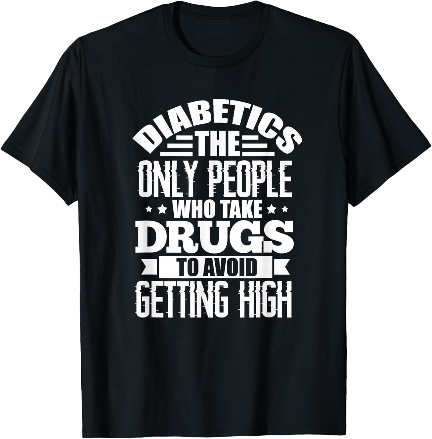Diabetes Awareness Type 1 Type 2 Diabetes Funny Diabetics T-Shirt - T-Shirt | Black