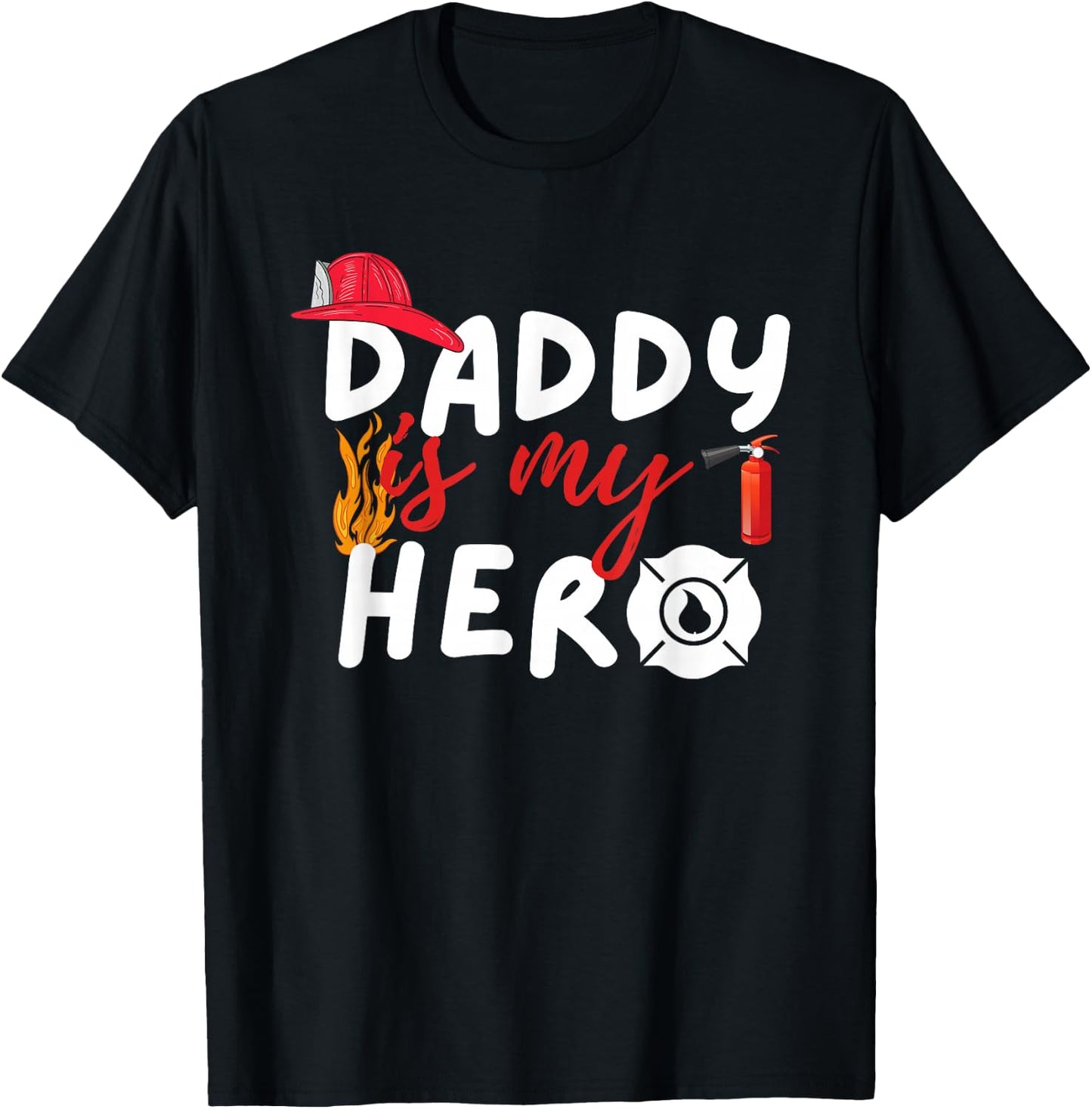 Daddy is my Hero - Funny Future Firefighter Fireman T-Shirt - T-Shirt | Black