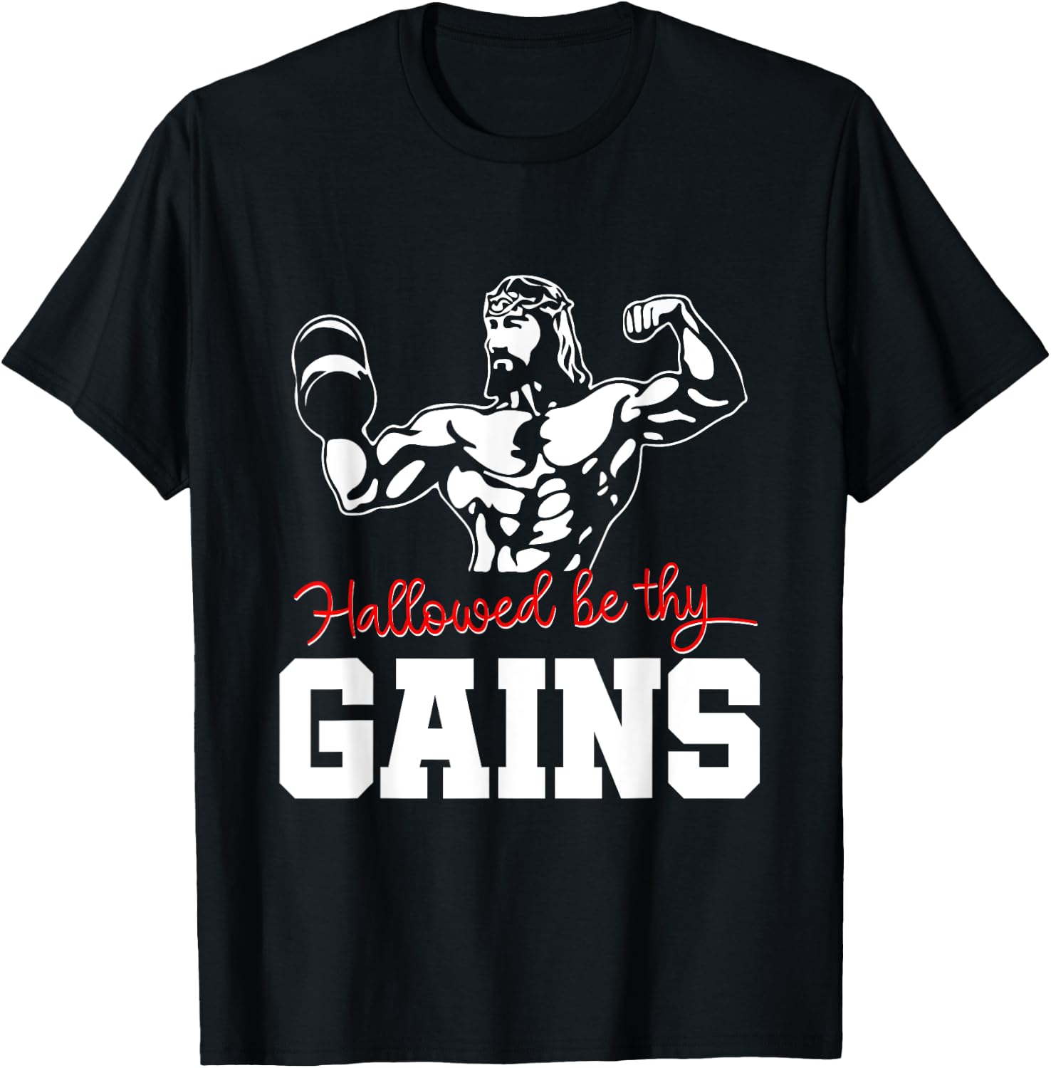 Weight Lifting Bodybuilding Hallowed Be Thy Gains Jesus T-Shirt - T-Shirt | Black