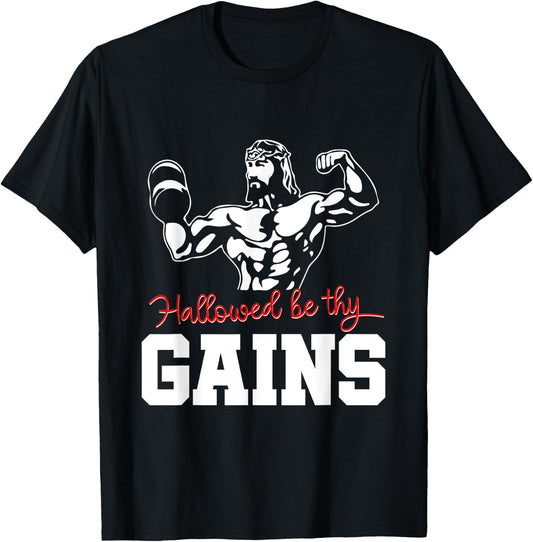 Weight Lifting Bodybuilding Hallowed Be Thy Gains Jesus T-Shirt - T-Shirt | Black