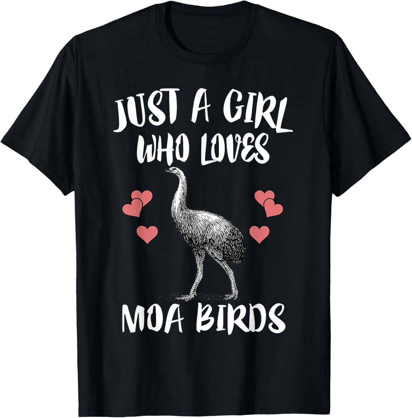 Just A Girl Who Loves Moa Birds Birding T-Shirt - T-Shirt | Black