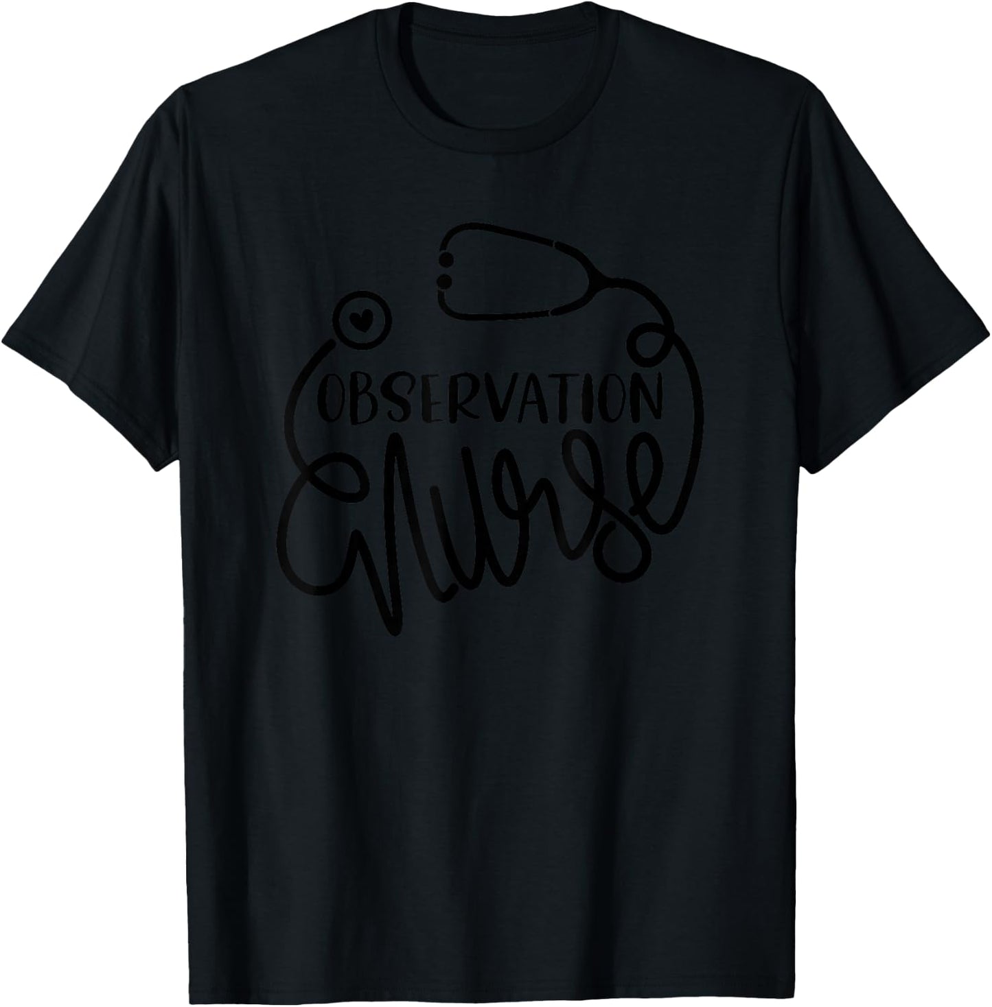 Medical Observation Unit Nursing RN - Observation Nurse T-Shirt - T-Shirt | Black