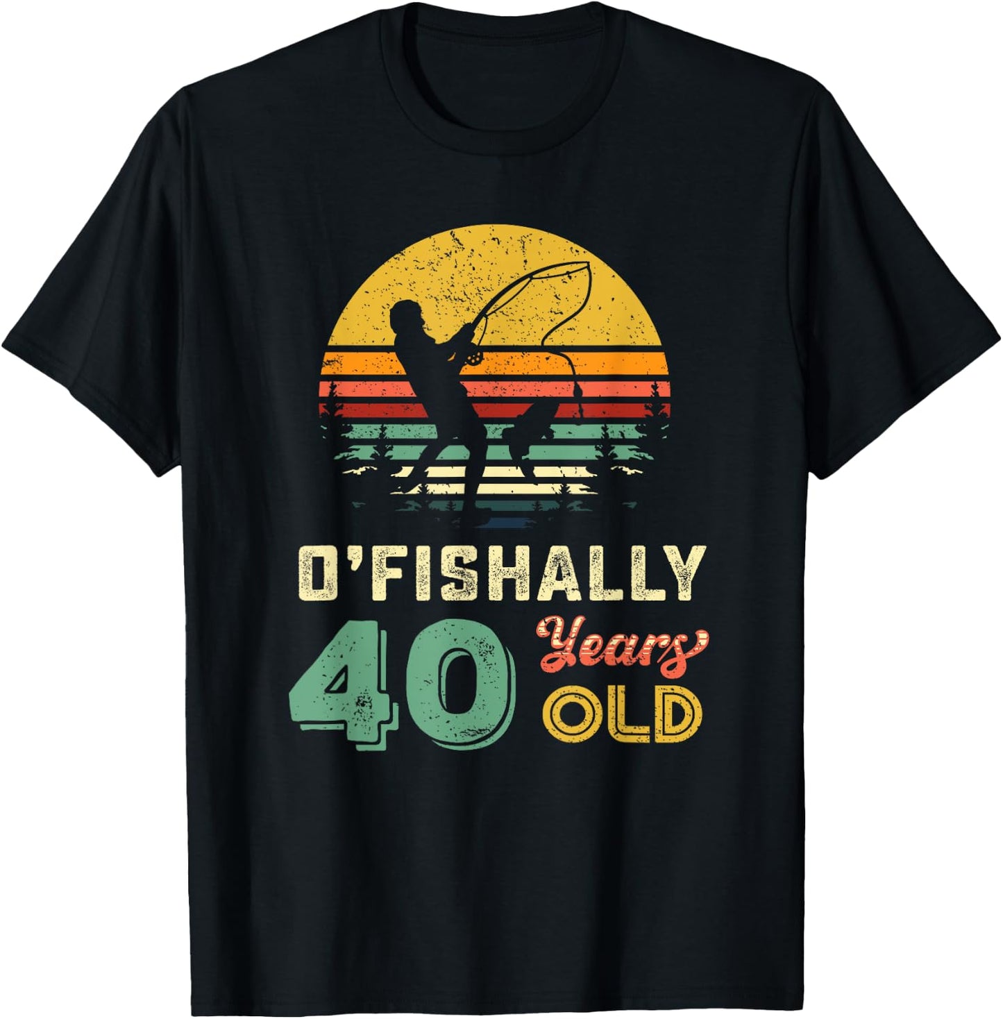 40 Years Old Fishing Gift 40th Birthday Cool Forty Year Old T-Shirt - T-Shirt | Black