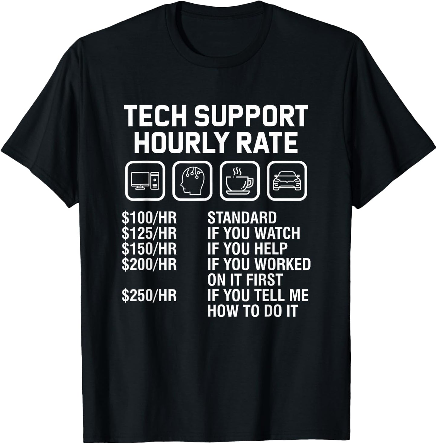 Funny Technical Support Hourly Rate Computer Techie Geek T-Shirt - T-Shirt | Black