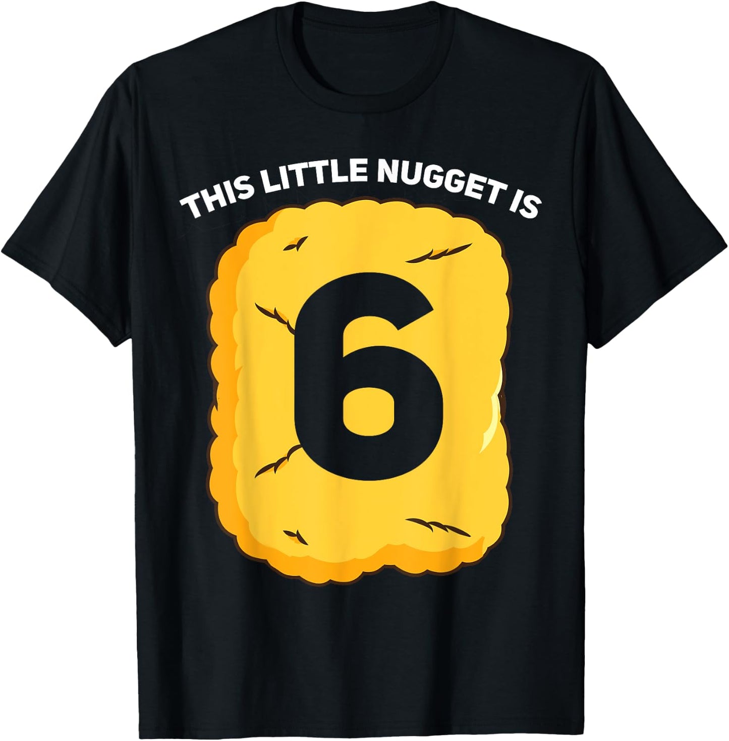 6 Year Old Chicken Nugget Birthday Party T-Shirt - T-Shirt | Black