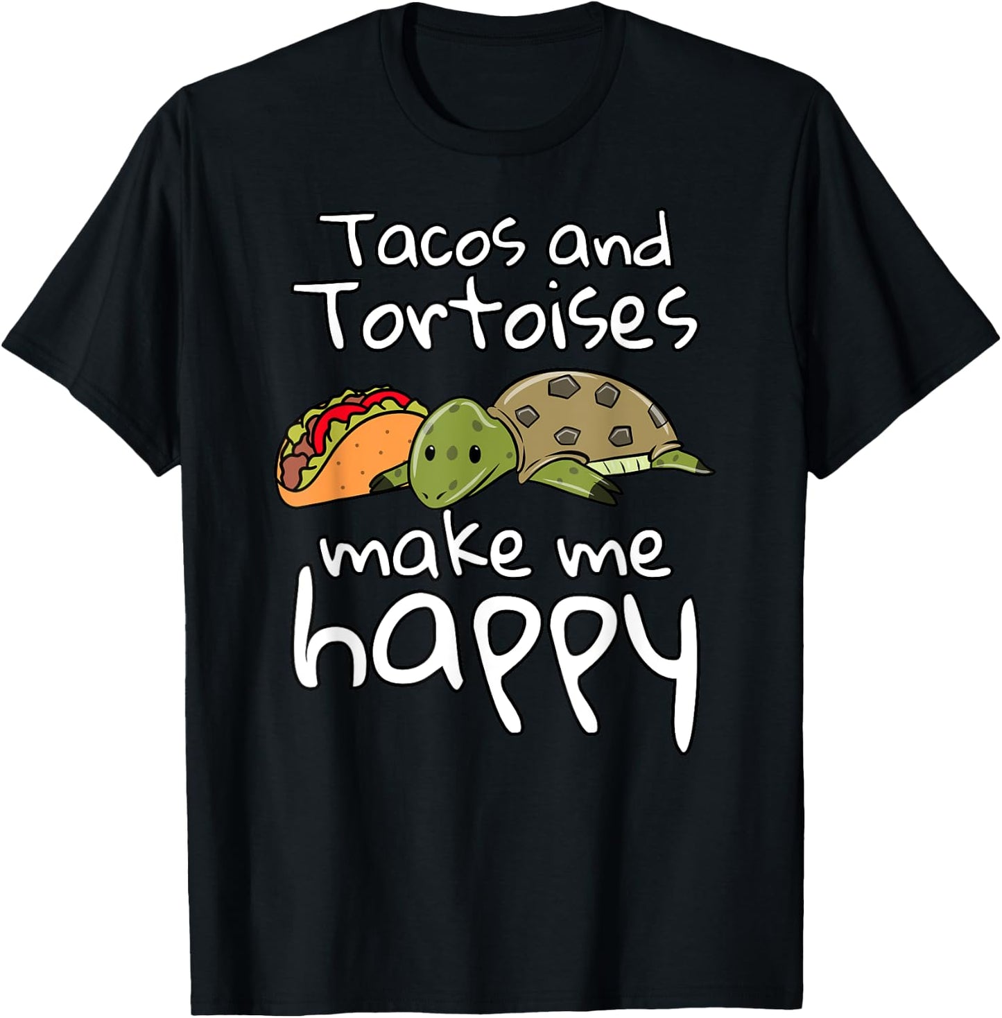 Tacos And Tortoises Make Me Happy Funny Pet T-Shirt - T-Shirt | Black
