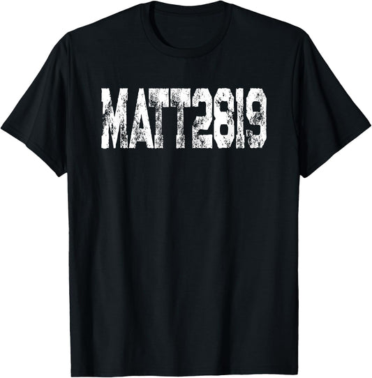 Favorite Bible Verse Matthew 28 19 Go Make Disciples T-Shirt - T-Shirt | Black