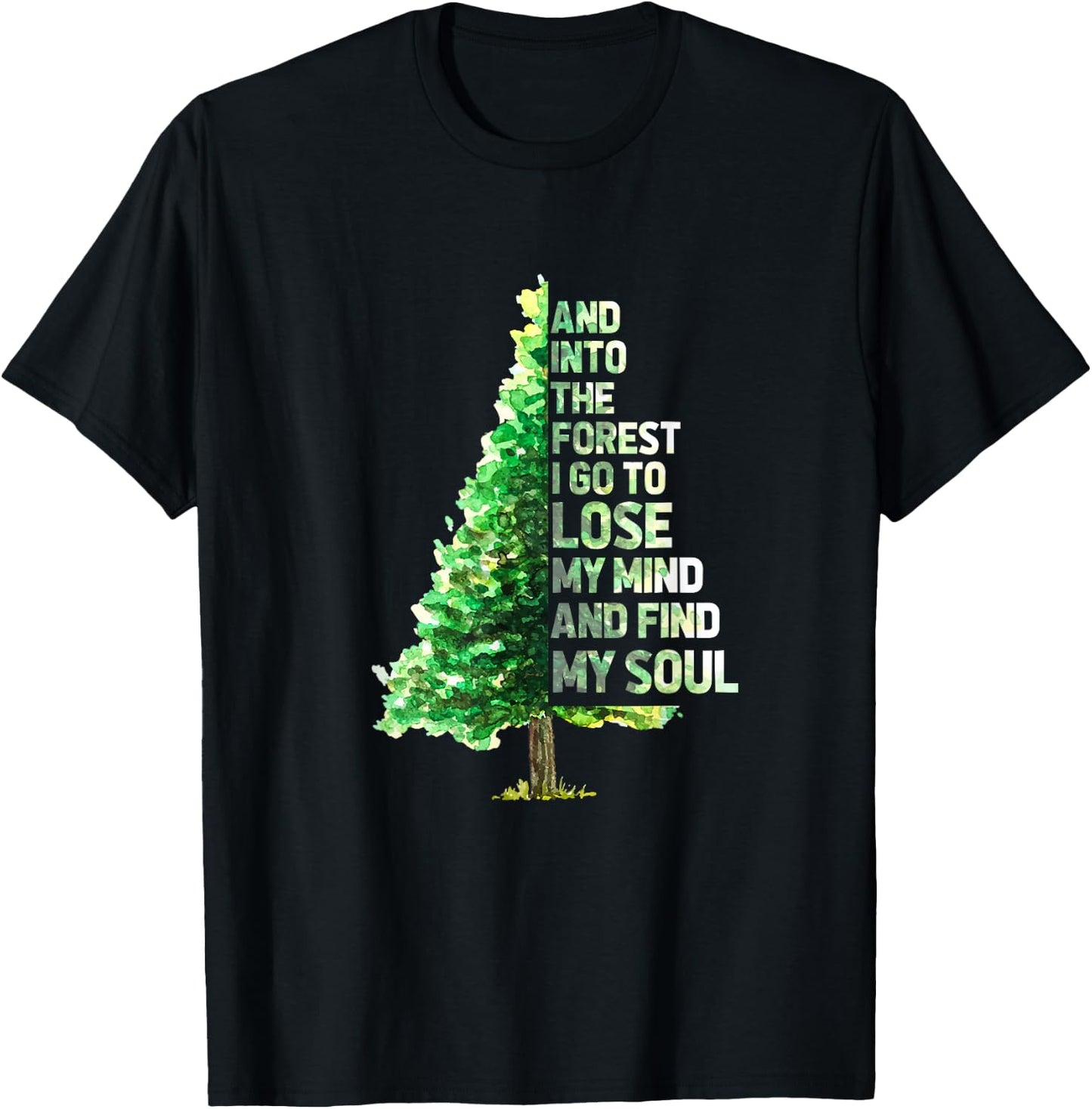 And Into The Forest I Go To Lose Camping Hiking Camper T-Shirt - T-Shirt | Black