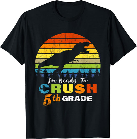 I'm Ready to Crush 5th Grade Dinosaur Fifth Grade T-Shirt - T-Shirt | Black