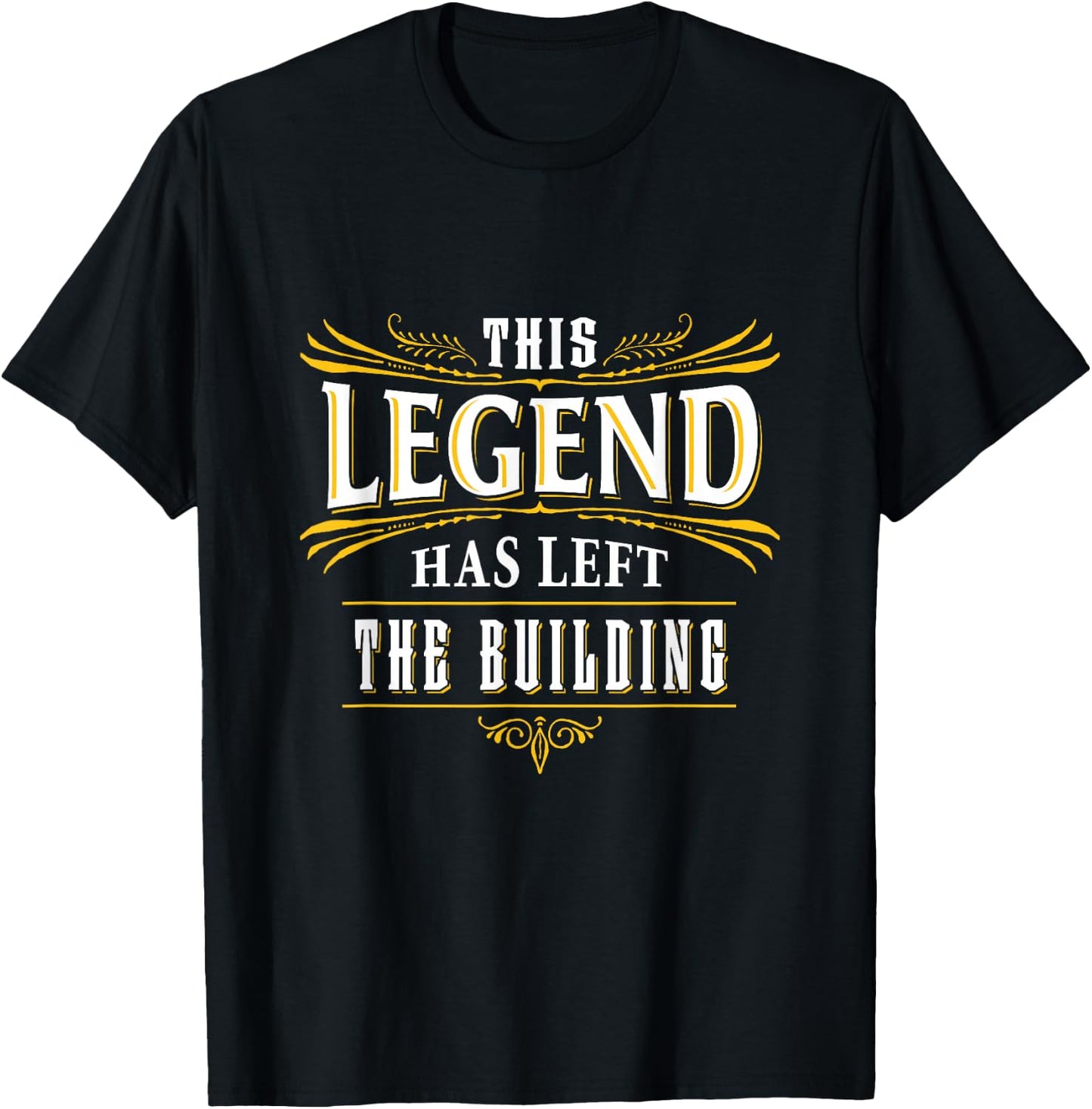 Retirement Gifts Men 2024 This Legend Has Left The Building T-Shirt - T-Shirt | Black