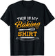 This Is My Backing Shirt Baking With The Family Hobby Baker T-Shirt - T-Shirt | Black