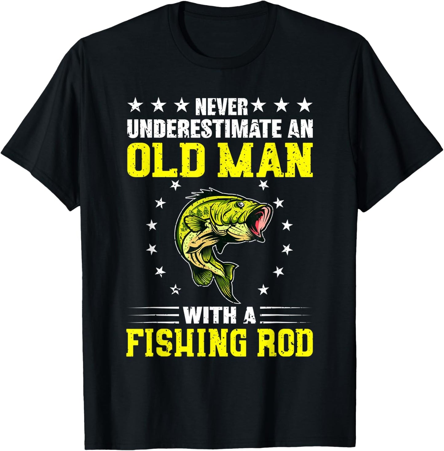Never Underestimate An Old Man With Fishing Rod T-Shirt - T-Shirt | Black