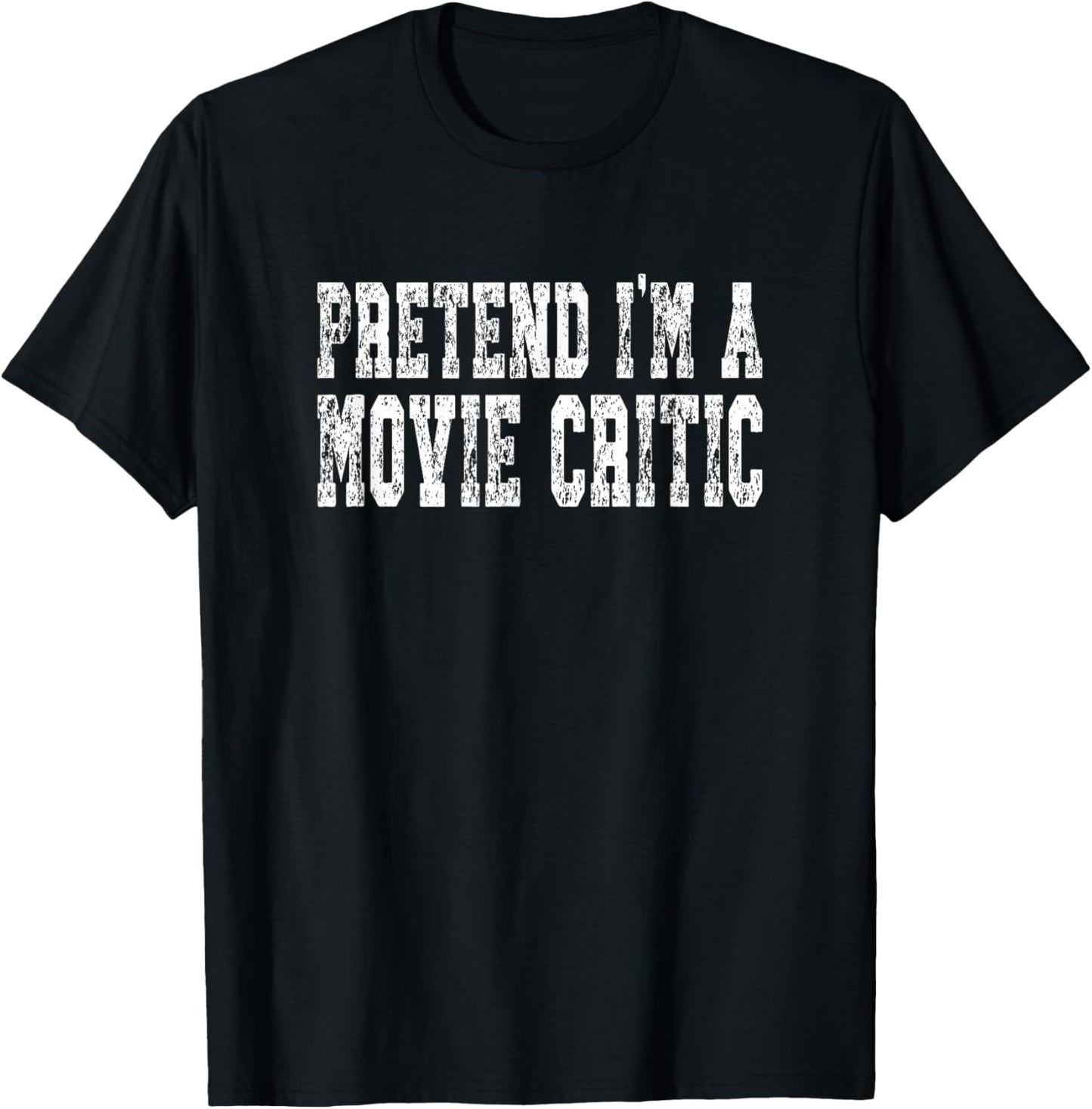 Pretend I'm A Movie Critic - Easy Halloween Costume T-Shirt - T-Shirt | Black
