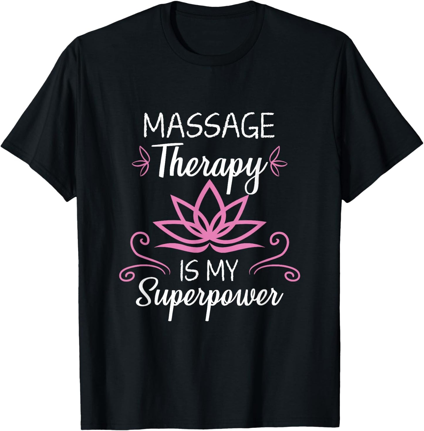 Massage Therapy Is My Superpower Massage Therapist Gift T-Shirt - T-Shirt | Black