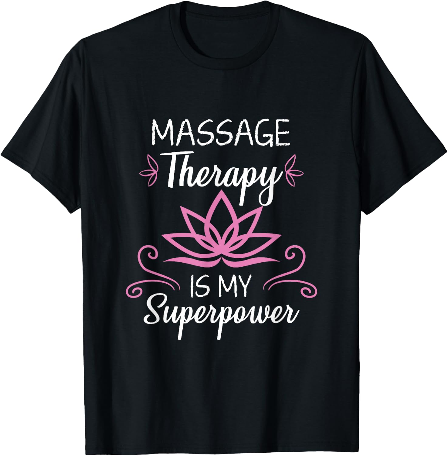 Massage Therapy Is My Superpower Massage Therapist Gift T-Shirt - T-Shirt | Black