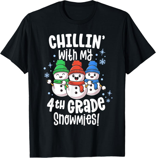 Chillin With My Snowmies 4th Grade Teacher Christmas Shirt Women Kids T-Shirt - T-Shirt | Black