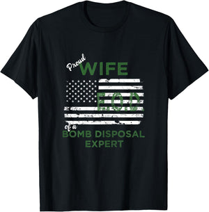Proud Wife of a Bomb Disposal Expert EOD Wife American Flag T-Shirt - T-Shirt | Black