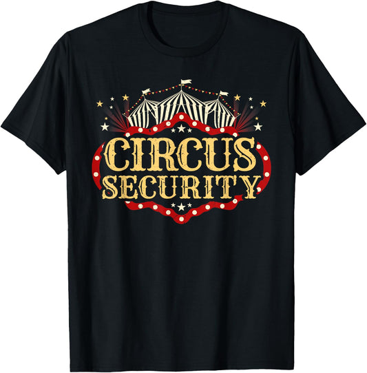 Circus Party - Circus - Circus Security T-Shirt - T-Shirt | Black