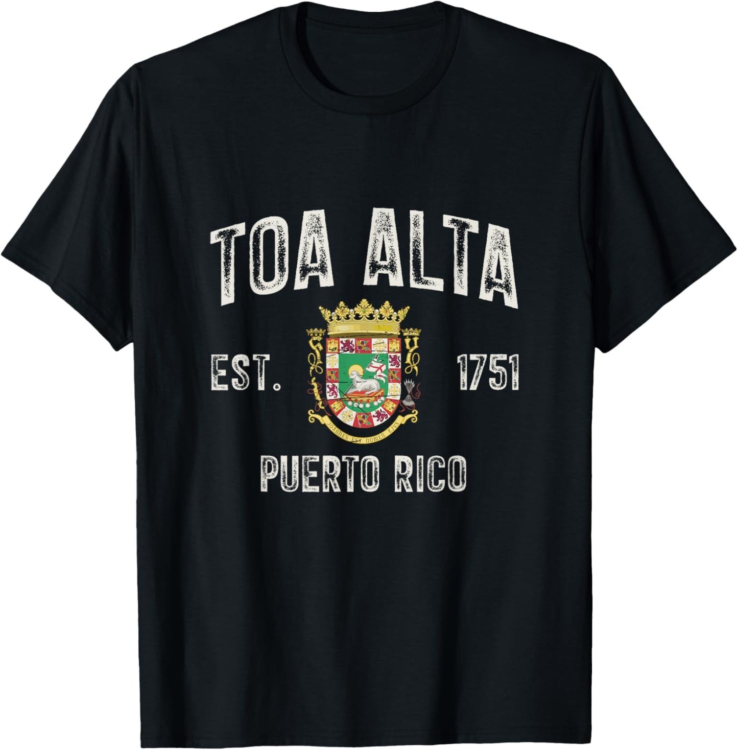 Toa Alta City In Puerto Rico Est 1751, Puerto Rico Armorial T-Shirt - T-Shirt | Black