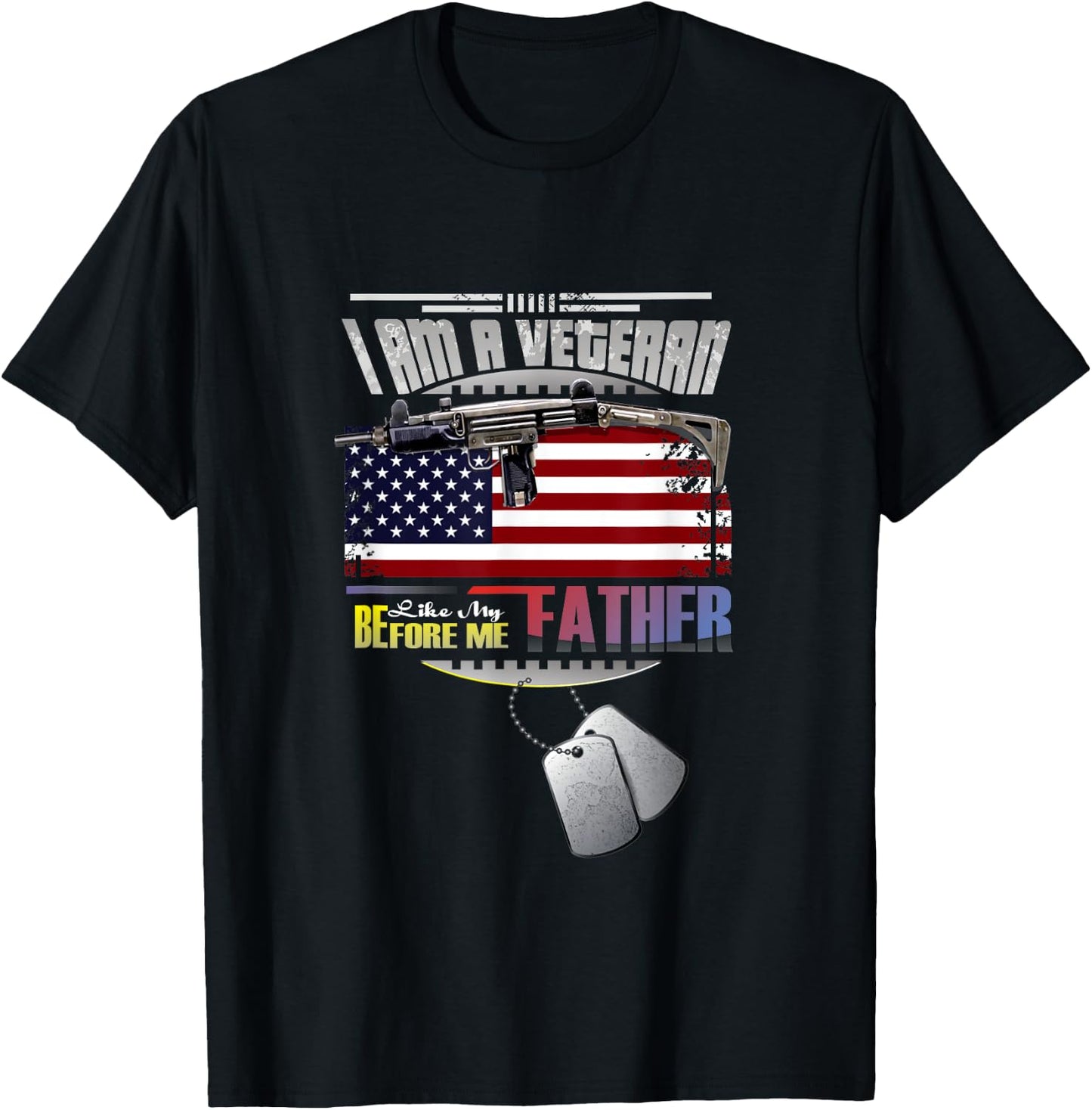 I Am A Veteran Like My Father Before Me T-Shirt - T-Shirt | Black