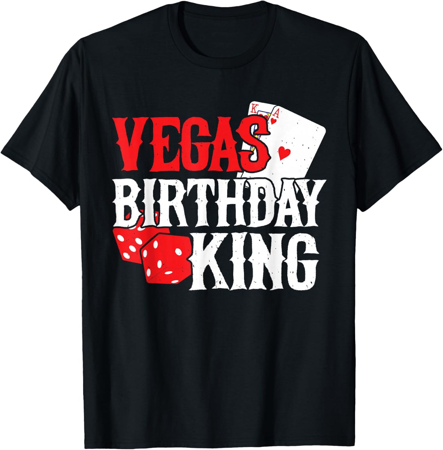 Las Vegas Birthday Party - Vegas Trip - Vegas Birthday King T-Shirt - T-Shirt | Black