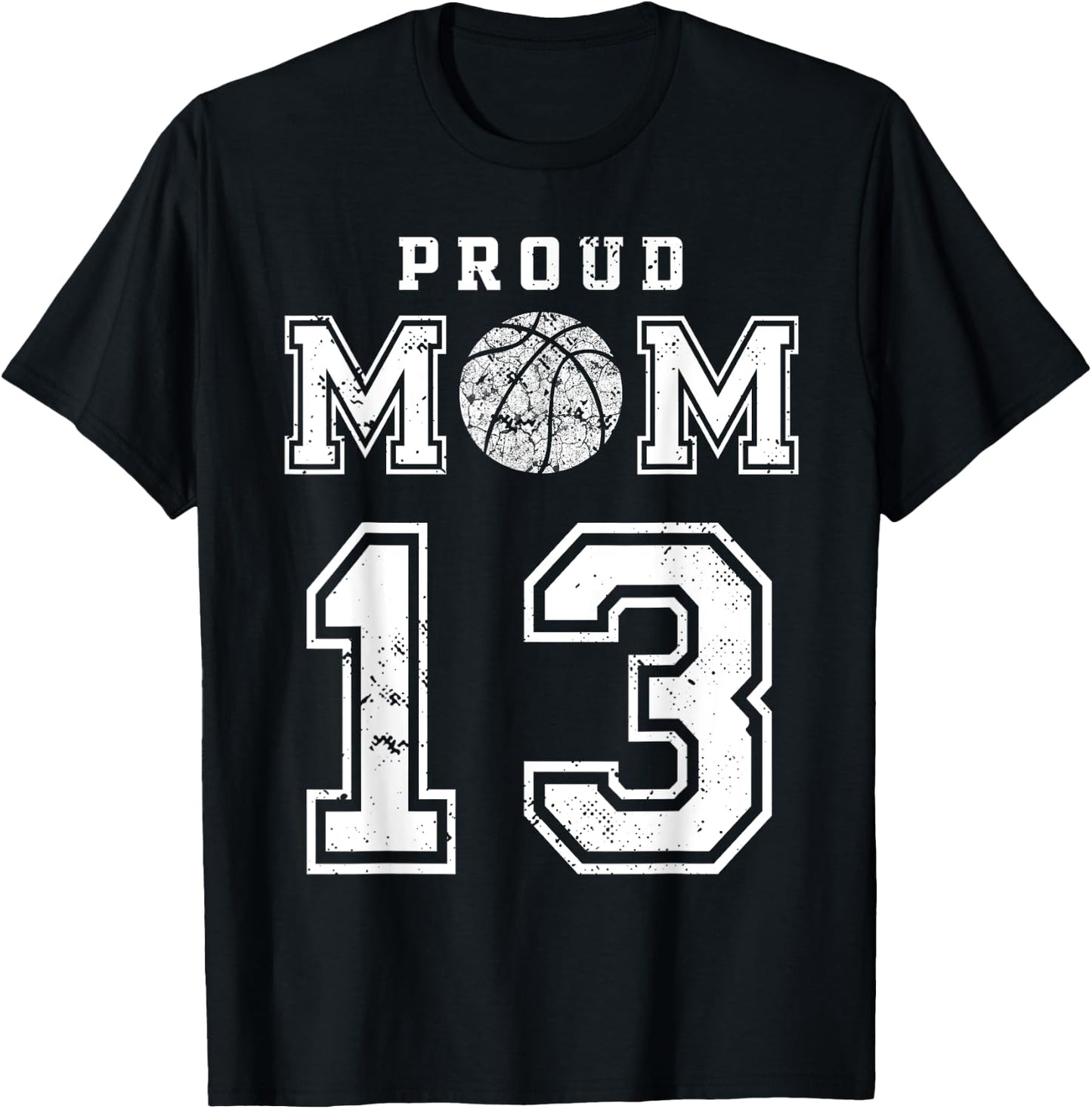 Custom Proud Basketball Mom Number 13 Personalized T-Shirt - T-Shirt | Black