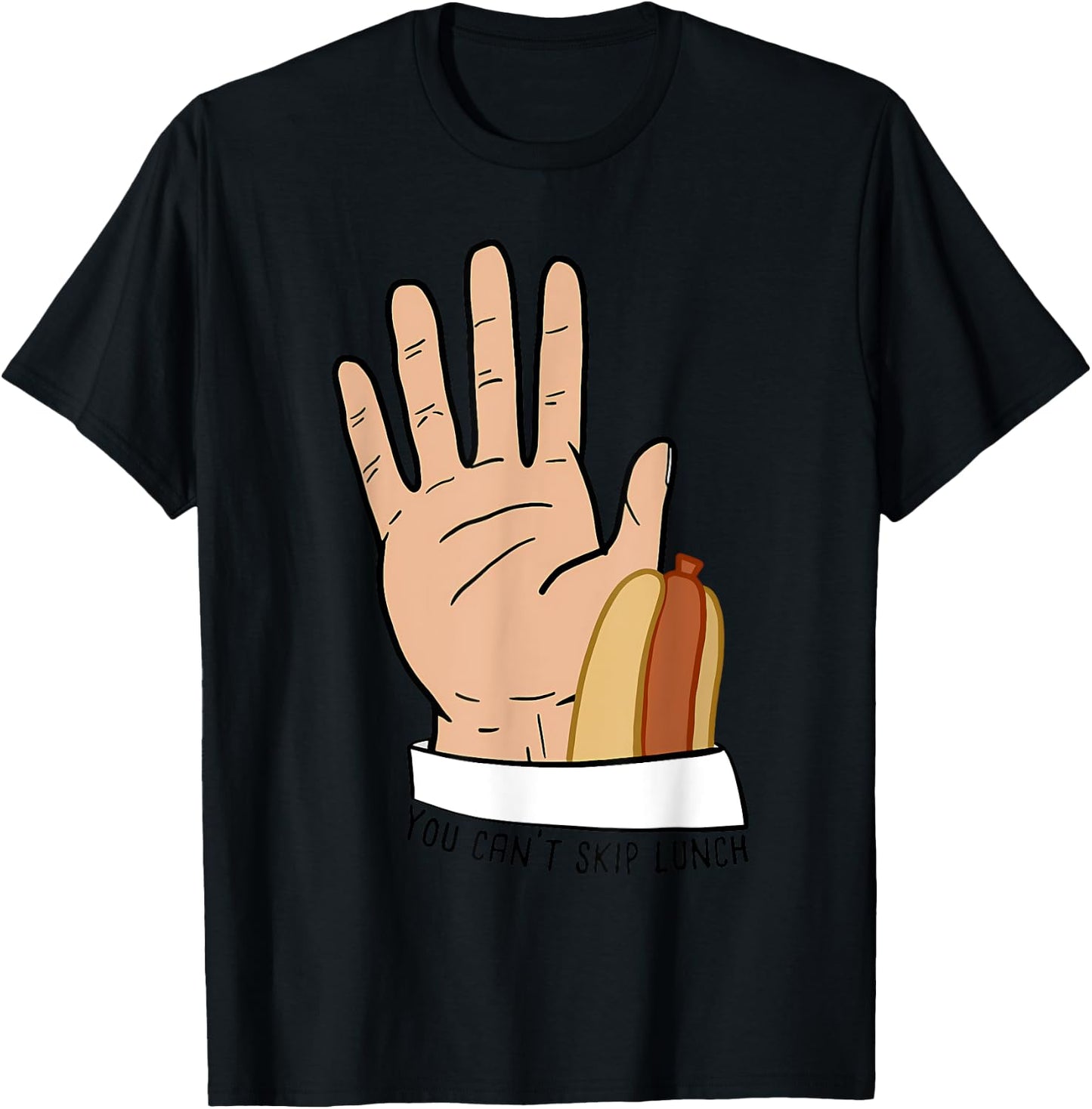 You Can’t Skip Lunch funny T-Shirt - T-Shirt | Black