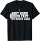 Christian Baseball, Hit Hard Run Fast Trust God T-Shirt - T-Shirt | Black