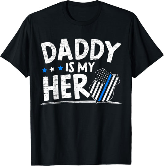 Daddy Is My Hero Kids Police Thin Blue Line Law Enforcement T-Shirt - T-Shirt | Black