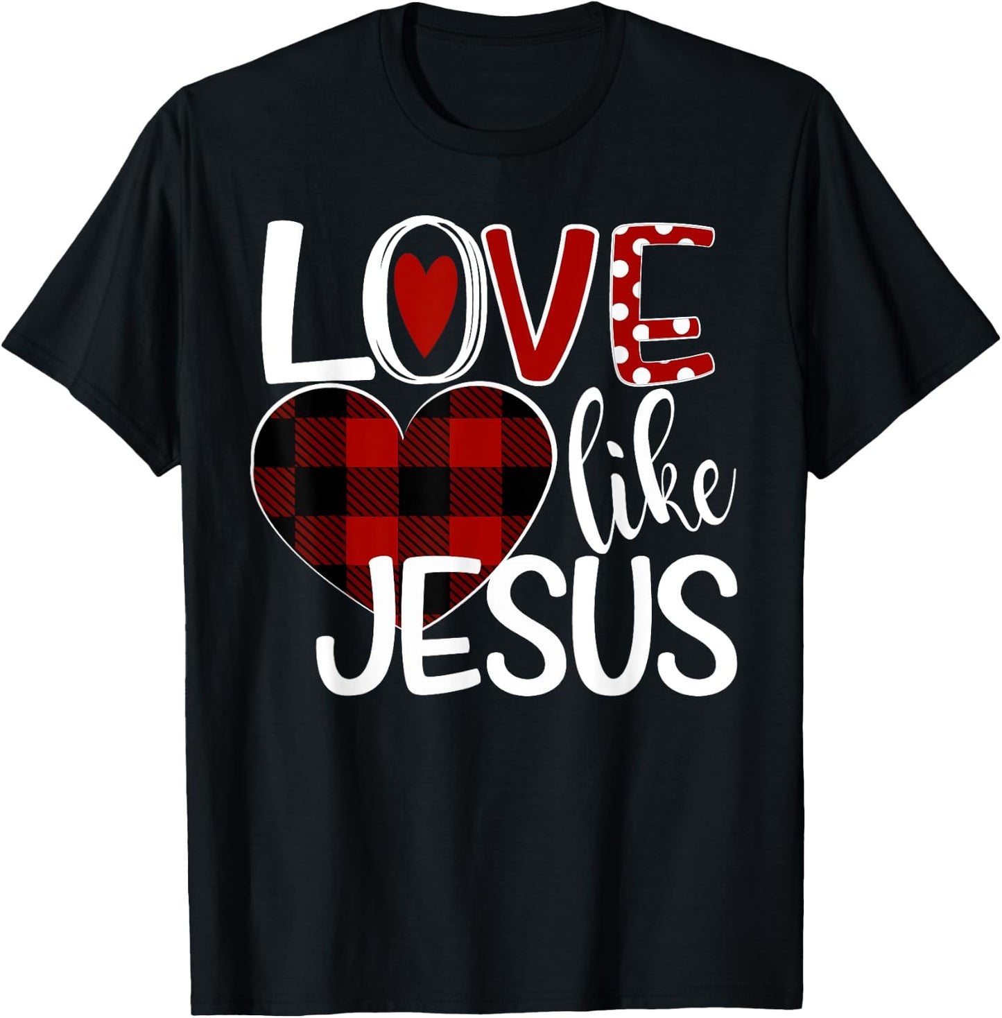 Love Like Jesus Plaid Heart T-Shirt - T-Shirt | Black