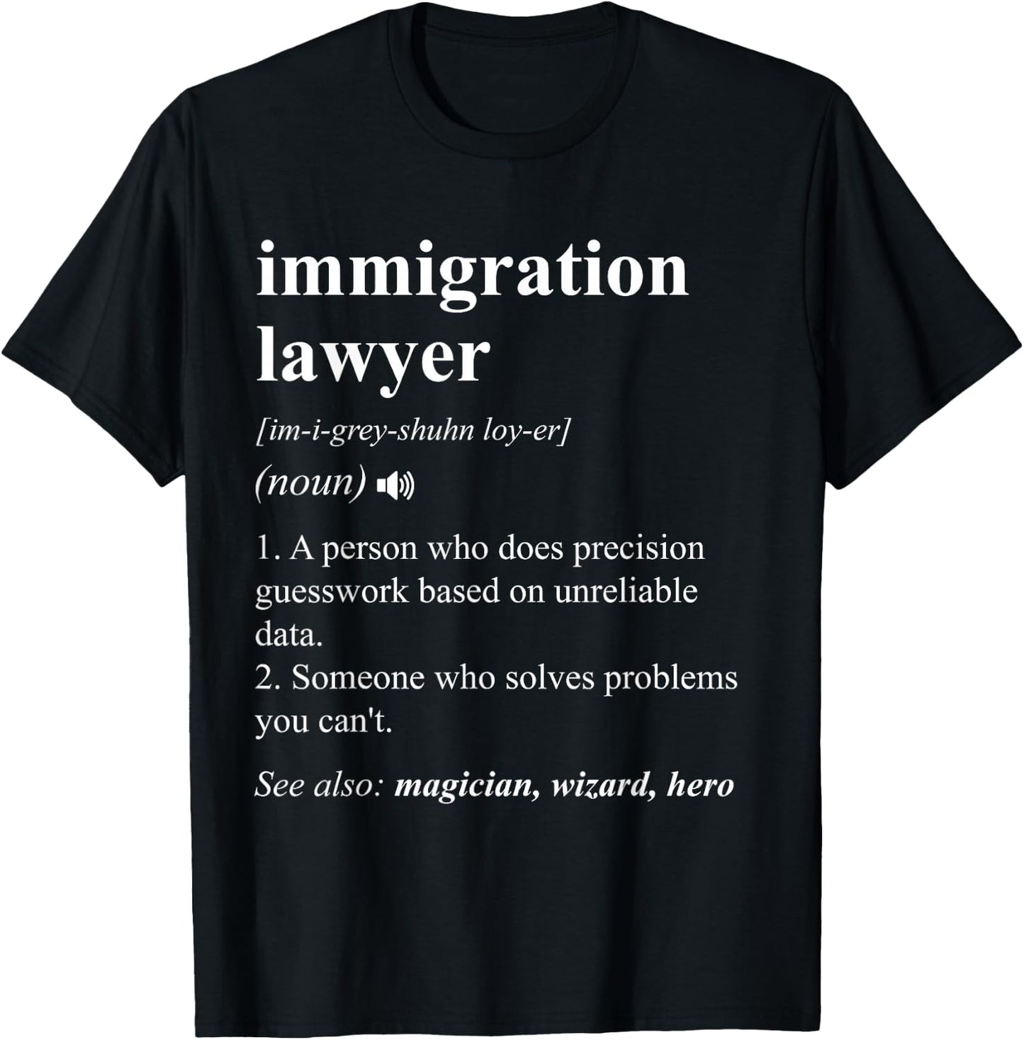 Funny Immigration Lawyer Definition Black Adults Cotton Polyester Small T-Shirt - T-Shirt | Black