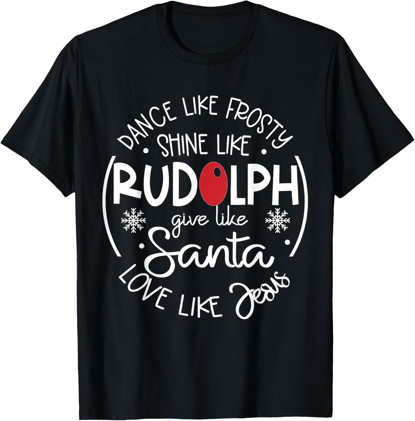Dance Life Frosty Shine Like Rudolph T-Shirt - T-Shirt | Black