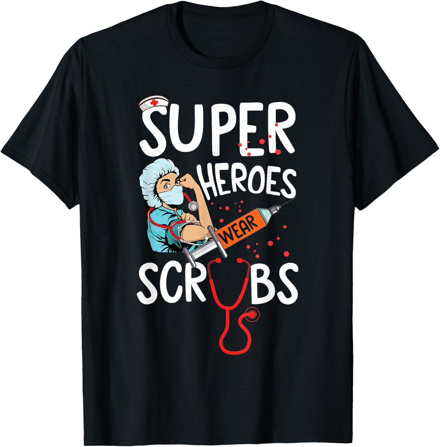 Super Heroes Wear Scrubs Nursing Cute Medical Nurse T-Shirt - T-Shirt | Black