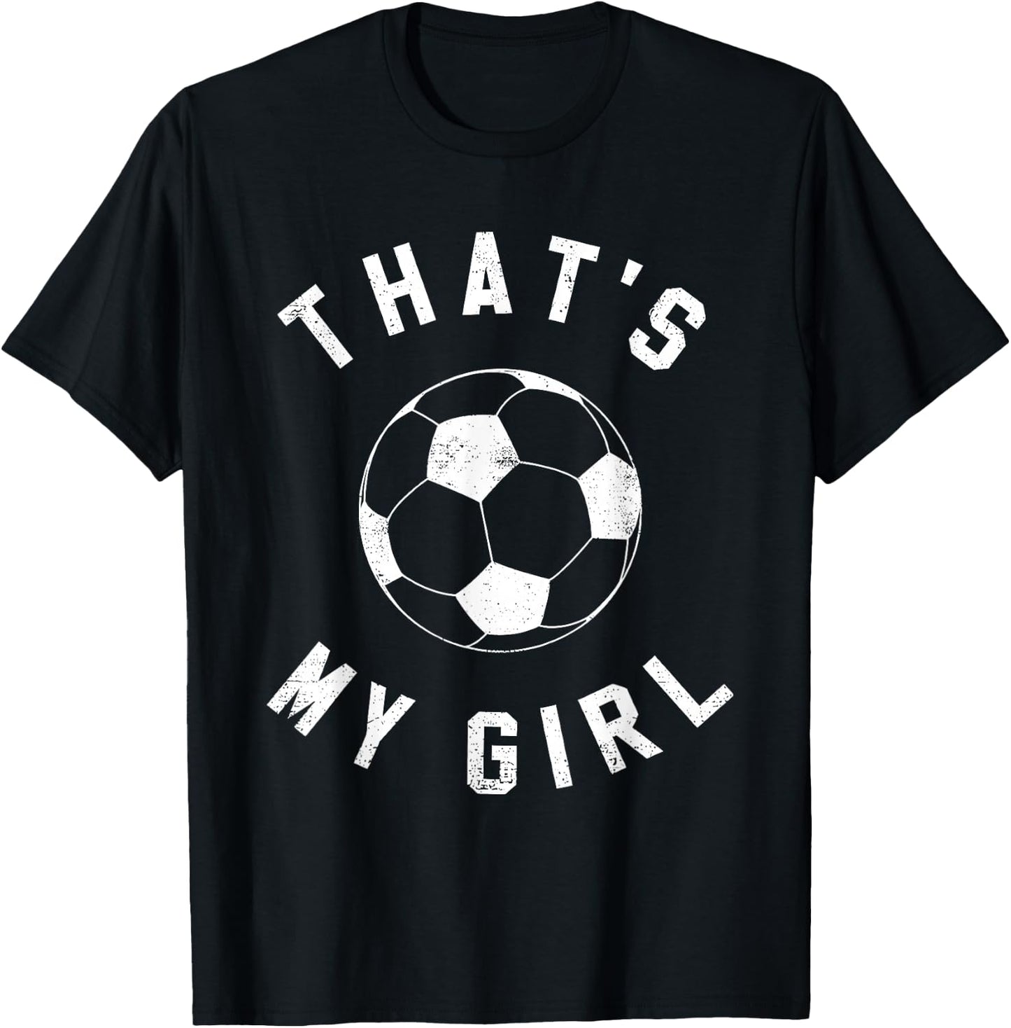 That's My Girl Soccer T-Shirt - T-Shirt | Black
