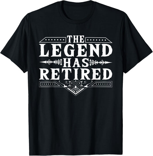 Funny The Legend Has Retired Gift Women Retirement T-Shirt - T-Shirt | Black