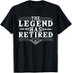 Funny The Legend Has Retired Gift Women Retirement T-Shirt - T-Shirt | Black