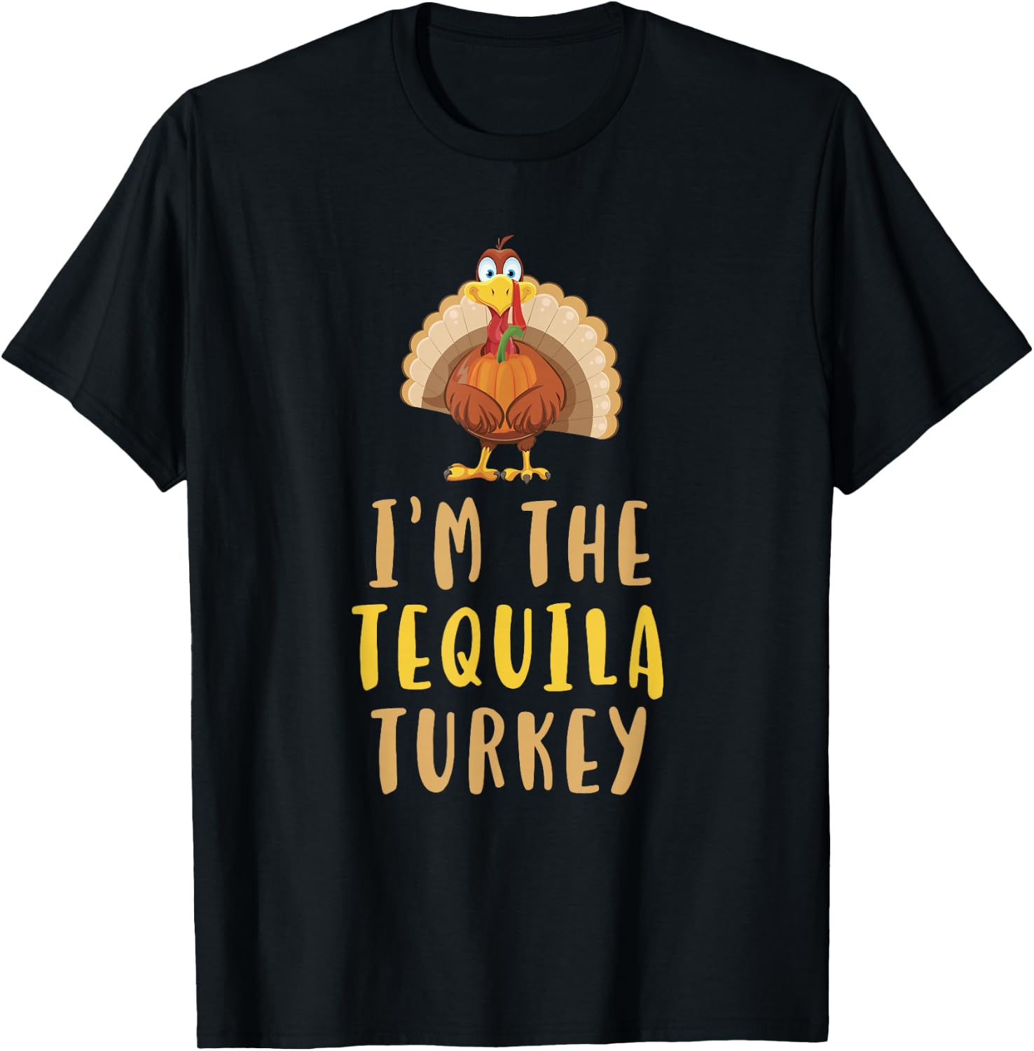 I'm The Tequila Turkey Thanksgiving Matching Funny Drinking T-Shirt - T-Shirt | Black