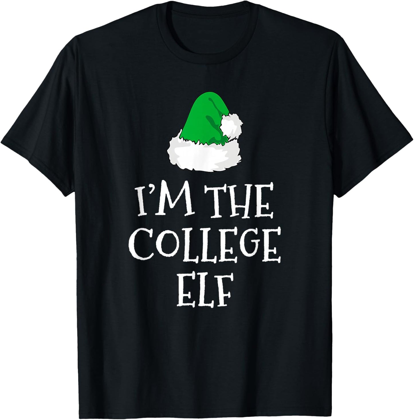 I'm The College Elf Funny Christmas Pajama T-Shirt - T-Shirt | Black