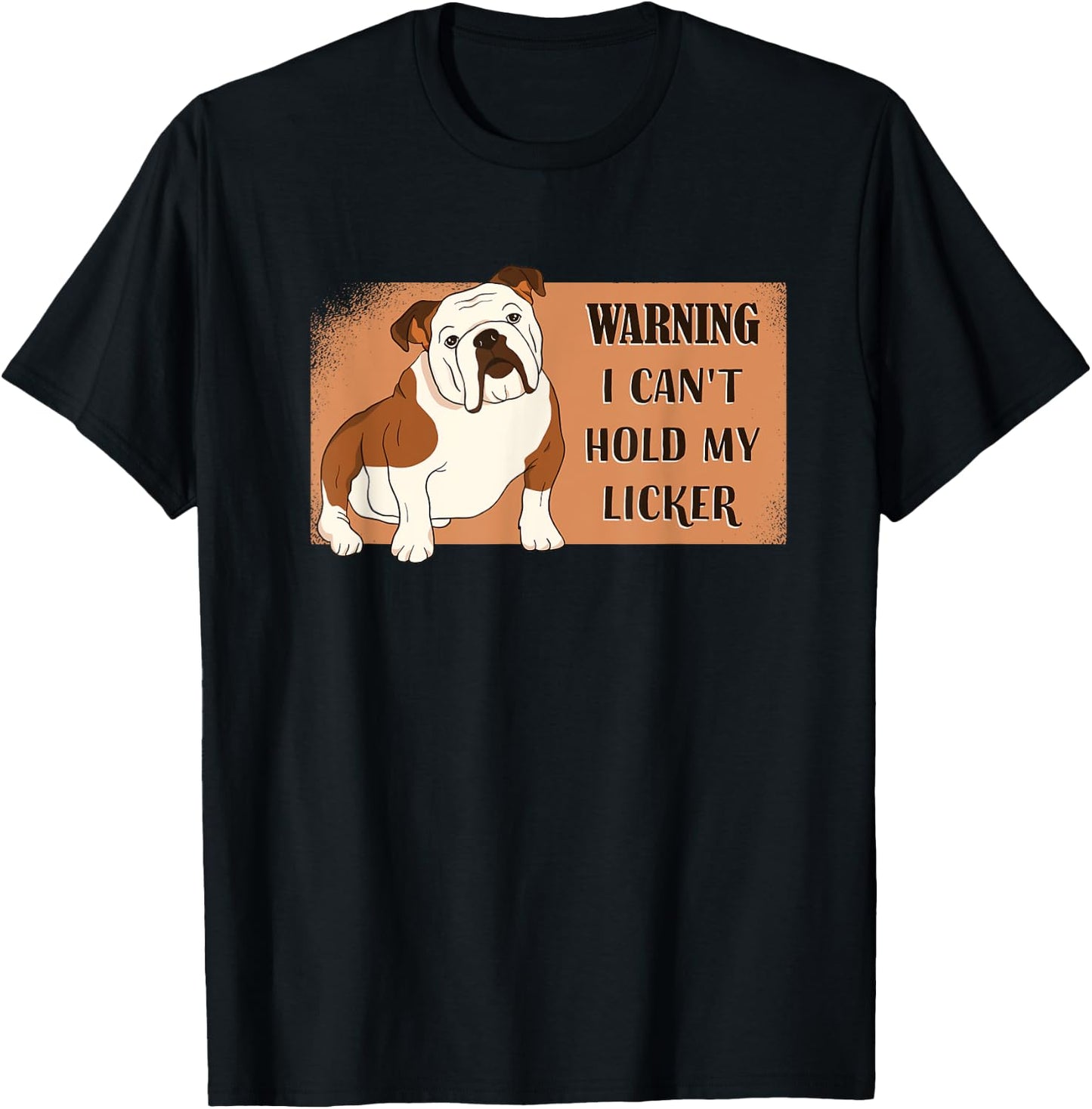Bulldog - Warning I Can't Hold My Licker Women T-Shirt - T-Shirt | Black