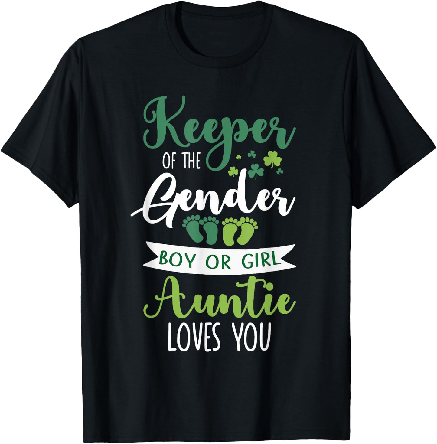 St Patricks Day Gender Reveal Keeper Of The Gender Auntie T-Shirt - T-Shirt | Black