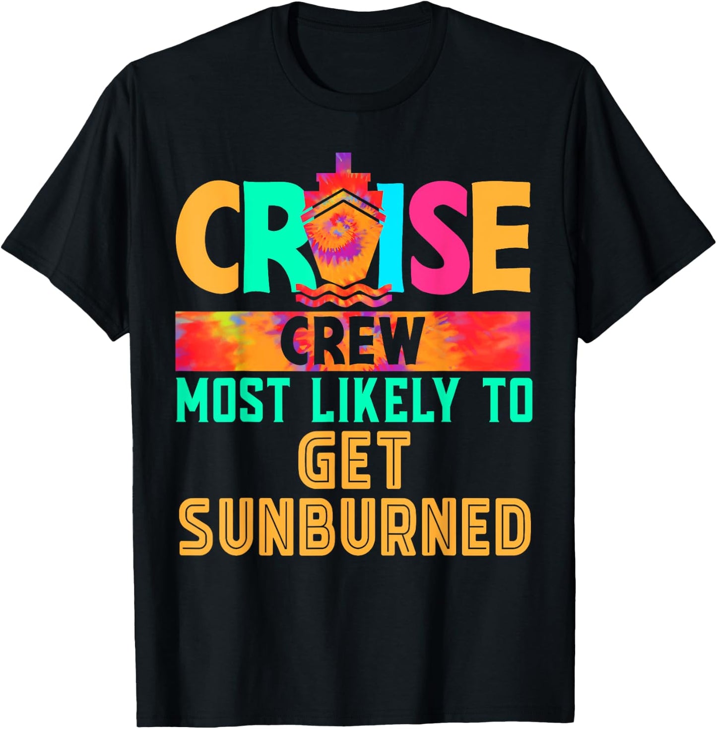 Cruise Crew Most Likely to Get Sunburned Hippie T-Shirt - T-Shirt | Black