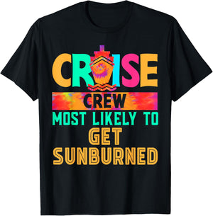 Cruise Crew Most Likely to Get Sunburned Hippie T-Shirt - T-Shirt | Black