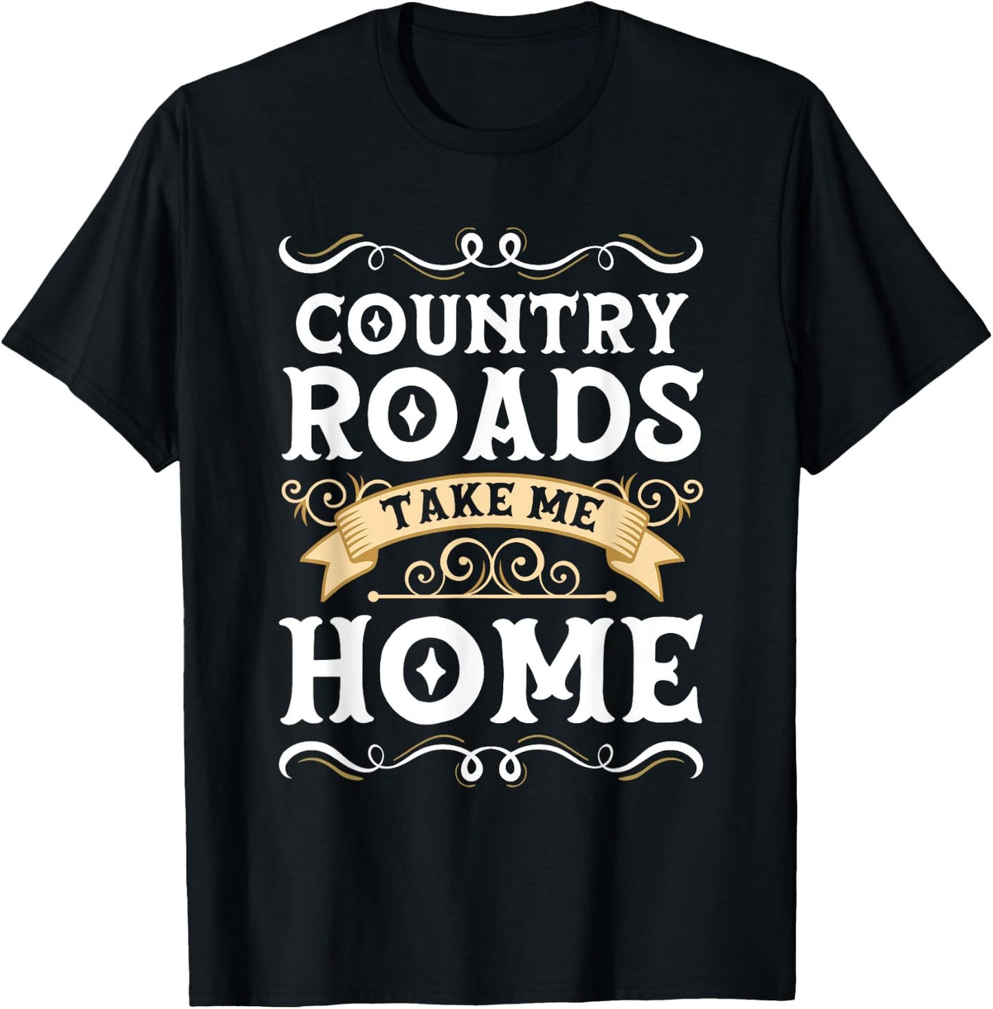 Country Roads Take me Home T-Shirt - T-Shirt | Black