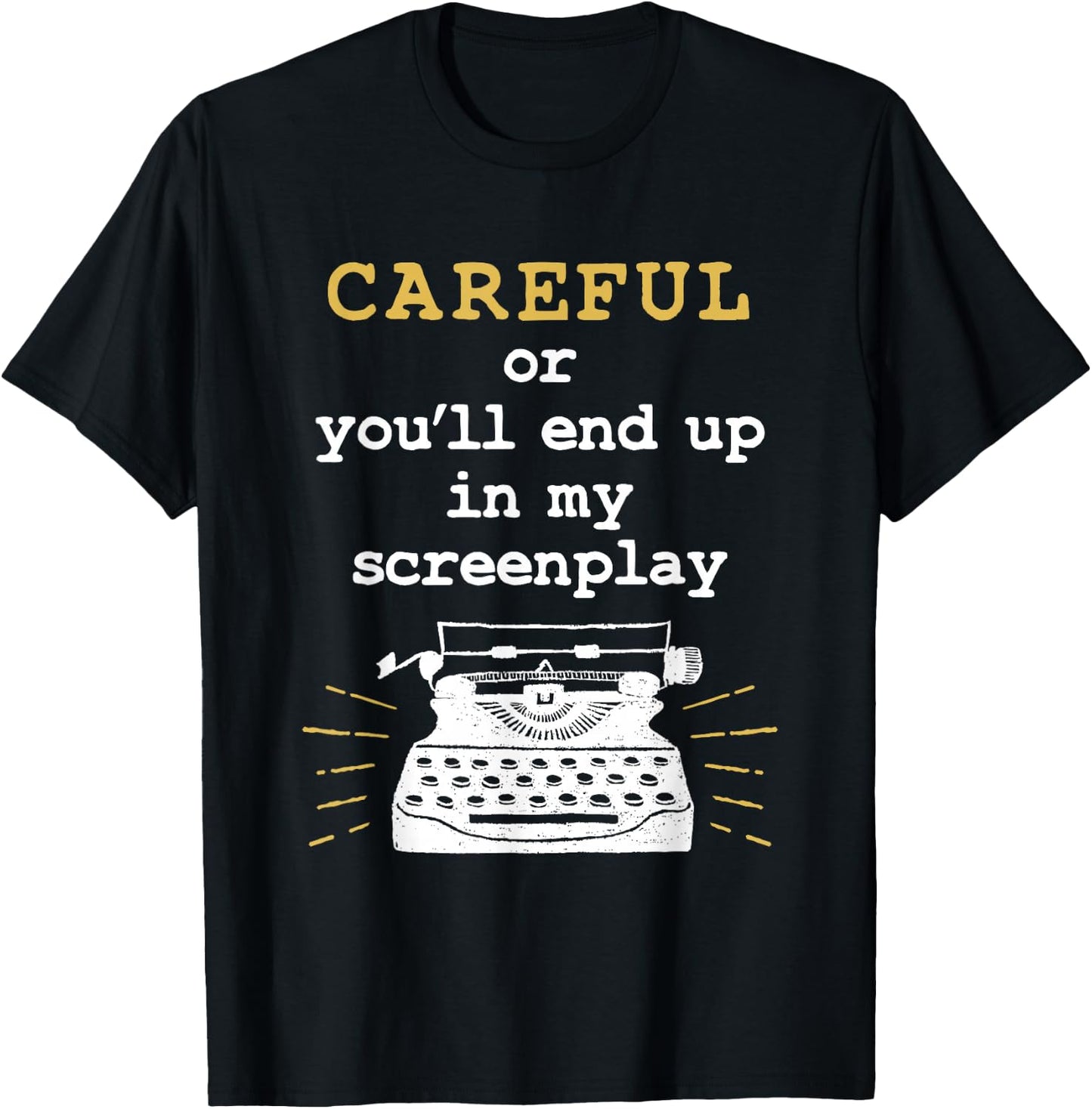 Funny Screenwriter Quote Screenwriting T-Shirt - T-Shirt | Black