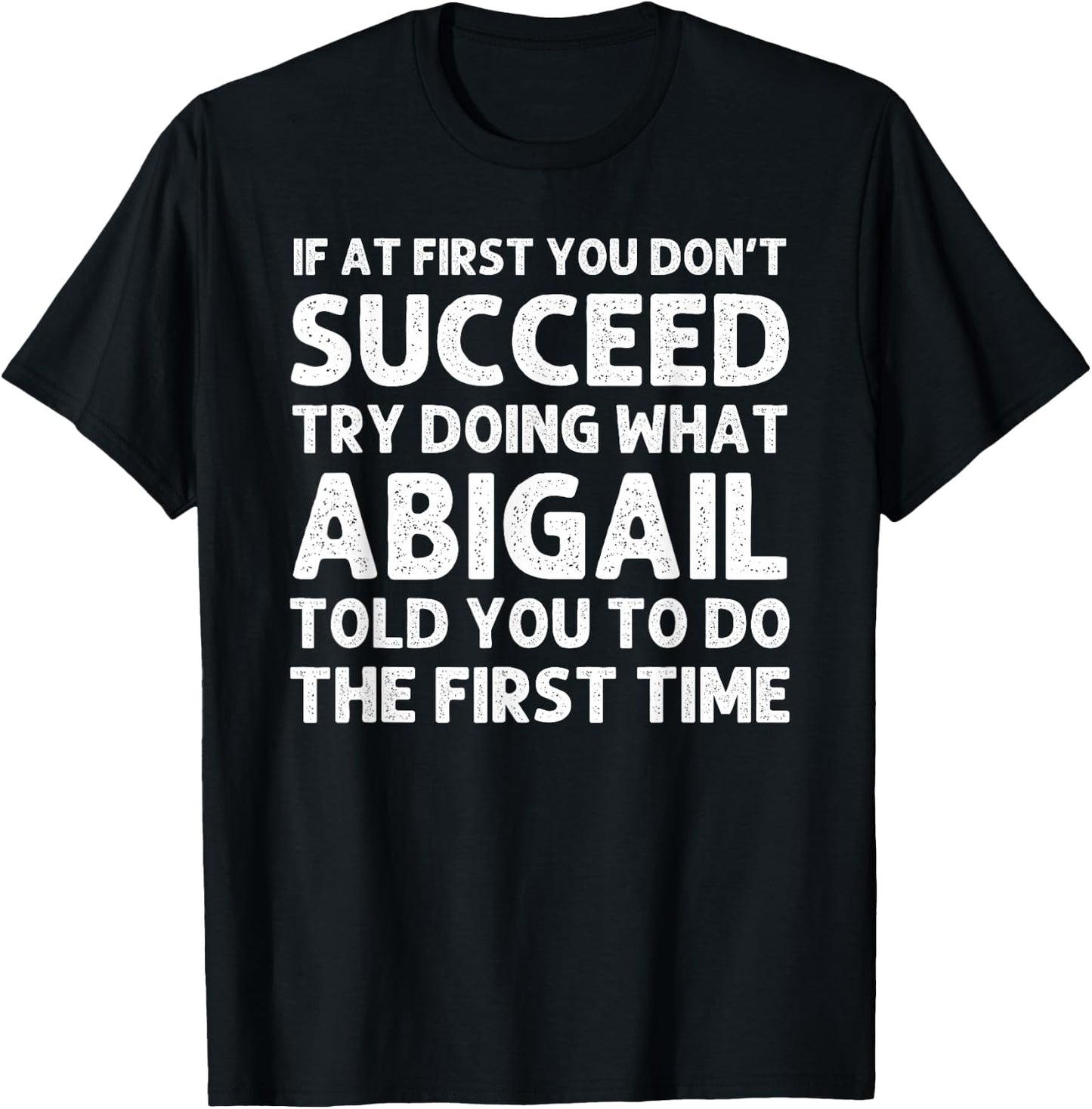 Custom Girl Mom Wife Women Aunt Name Gifts Abigail Name Personalized Birthday Funny Christmas Joke T-Shirt - T-Shirt | Black