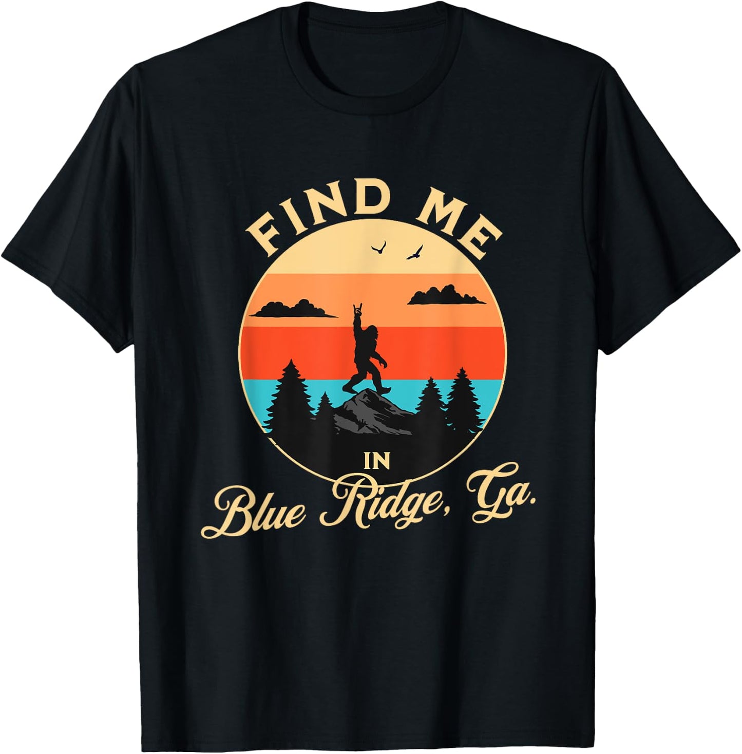 Blue Ridge, Georgia Bigfoot Mountains Hiking AT T-Shirt - T-Shirt | Black