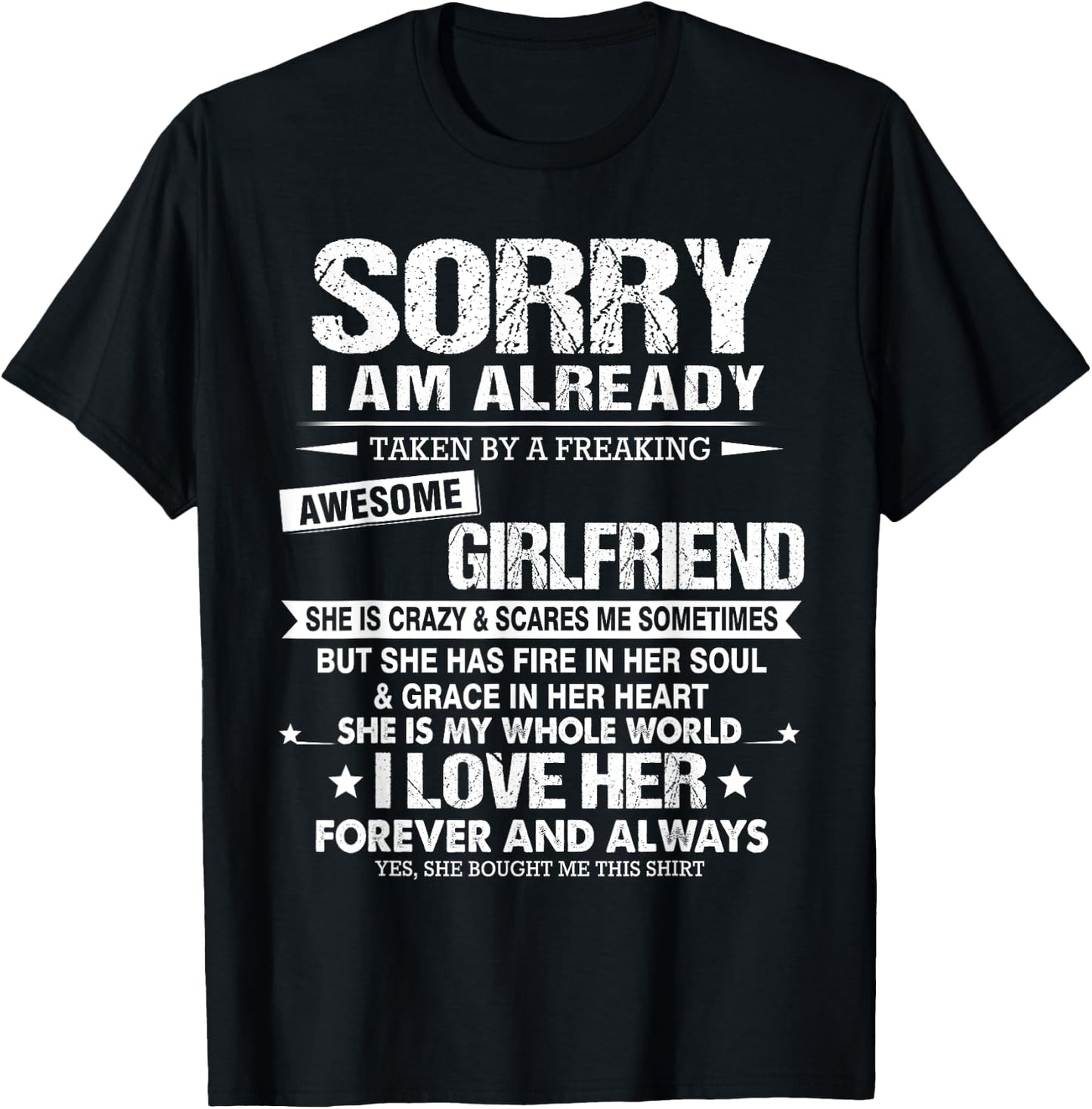 Sorry I Am Already Taken by a Freaking Awesome Girlfriend T-Shirt - T-Shirt | Black