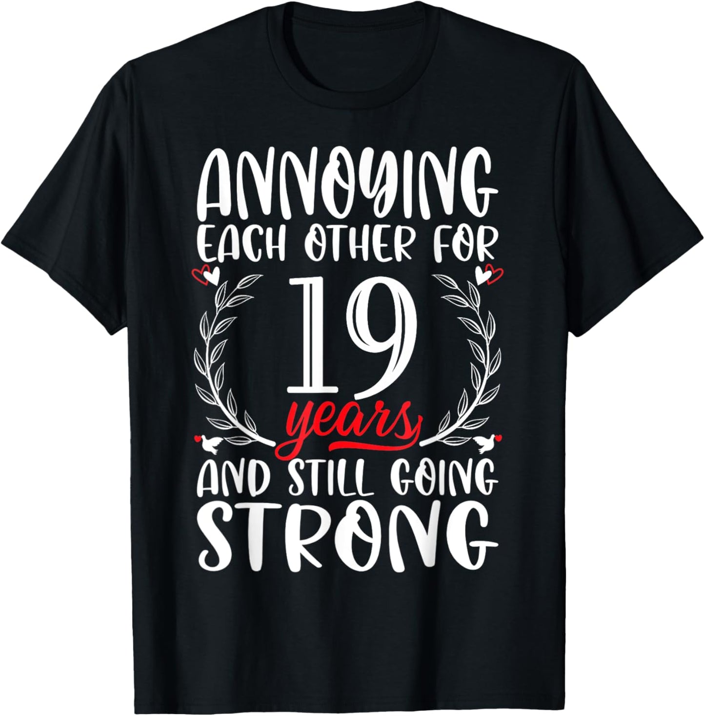 Annoying Each Other For 19 Years 19th Wedding Anniversary T-Shirt - T-Shirt | Black